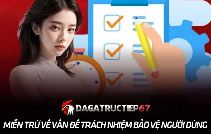 Chính sách miễn trừ về vấn đề trách nhiệm bảo vệ người dùng